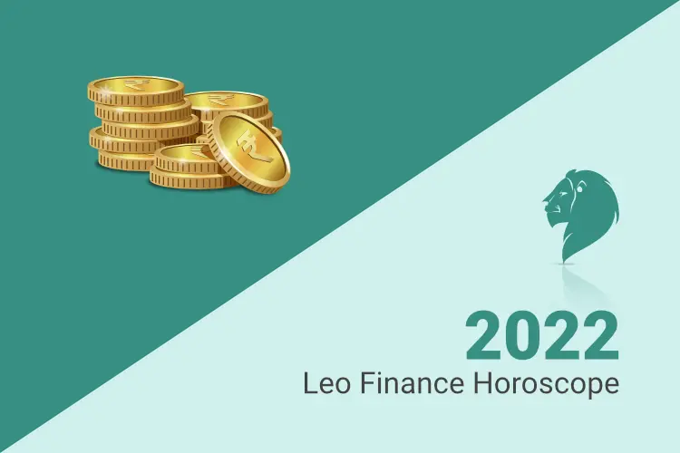 Leo Finance Horoscope 2022