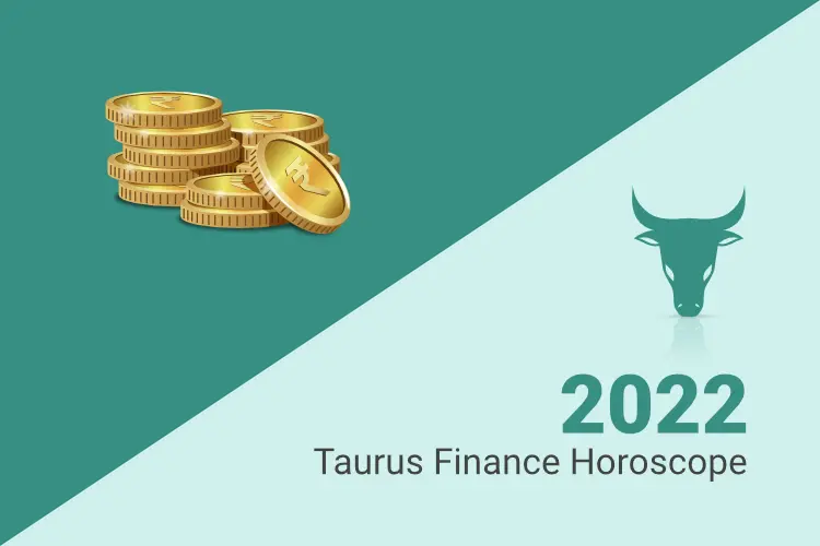 Taurus Financial Horoscope 2022