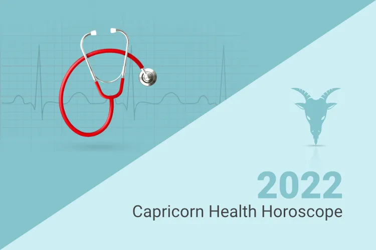 Capricorn Health Horoscope 2022