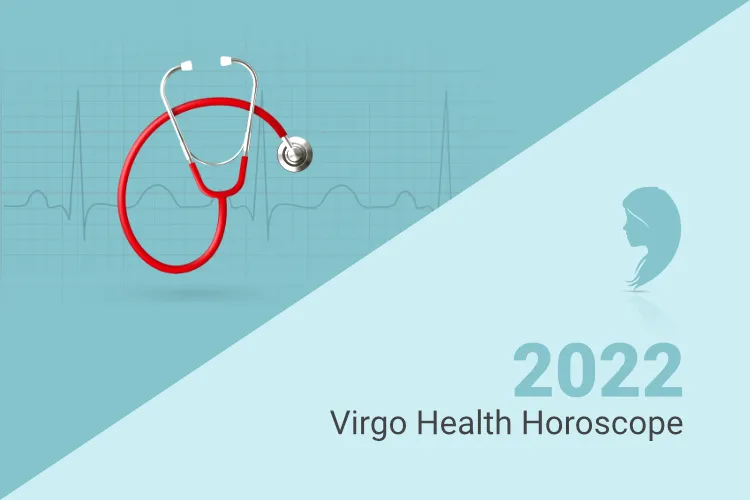 Virgo Health Horoscope 2022