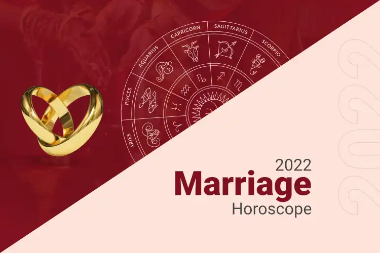 Marriage Horoscope 2022