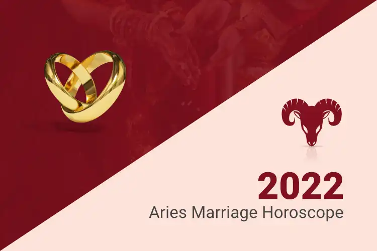 Aries Marriage Horoscope 2022