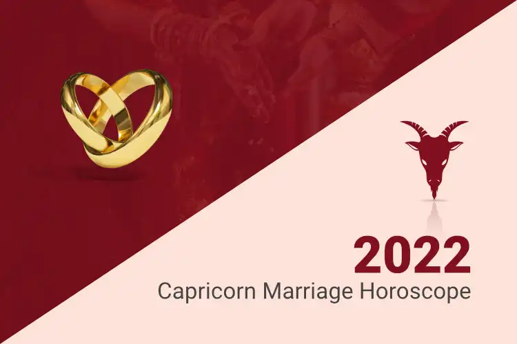 Capricorn Marriage Horoscope 2022
