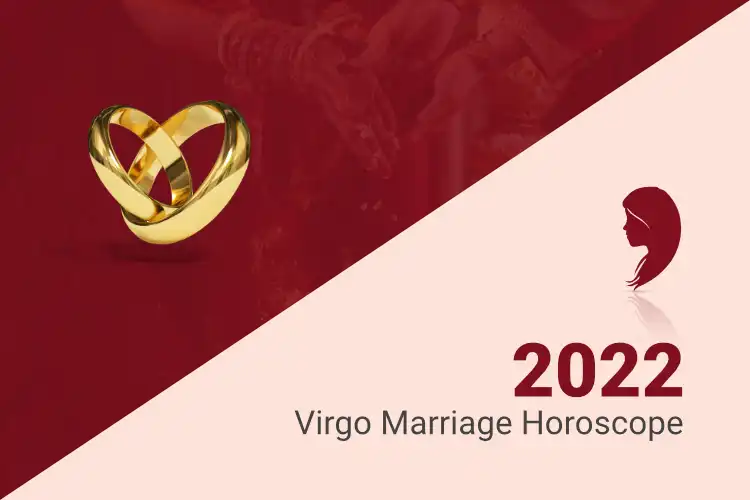 Virgo Marriage Horoscope 2022