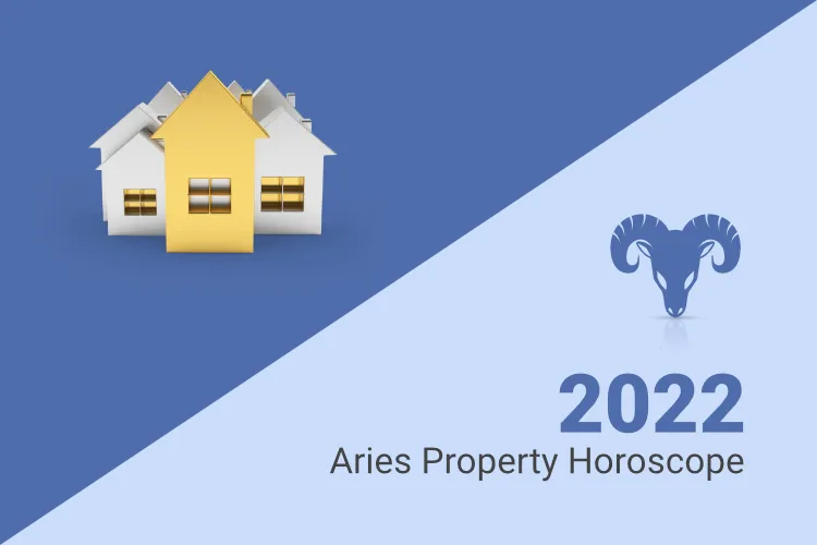 Aries Property Horoscope 2022