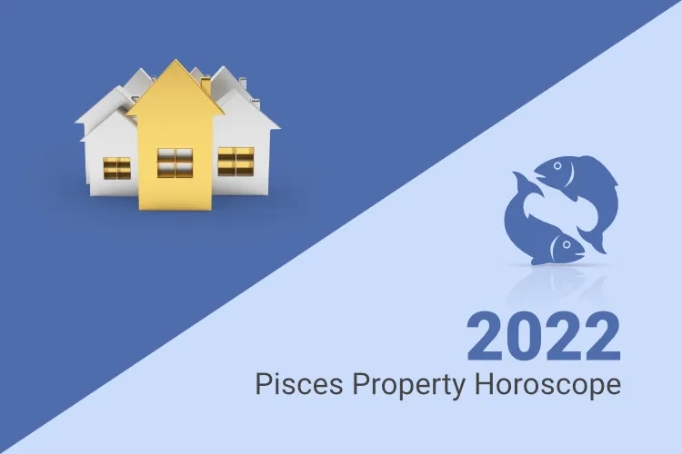 Pisces Wealth and Property Horoscope 2022