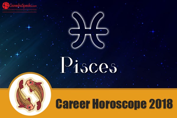 Pisces Career Horoscope 2018 – Pisces 2018 Career Predictions