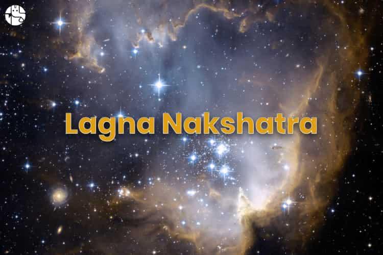 Importance of Lagna Nakshatra Importance of Lagna Nakshatra