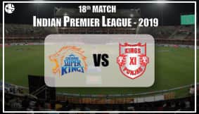 2019 IPL Prediction, CSK Vs KXIP: Who Will Win 18th IPL Match?