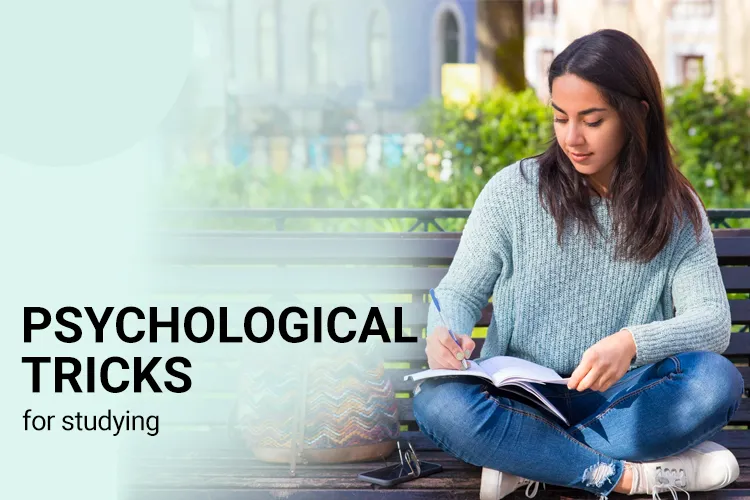 Do you know about the Psychology Tricks for Studying?