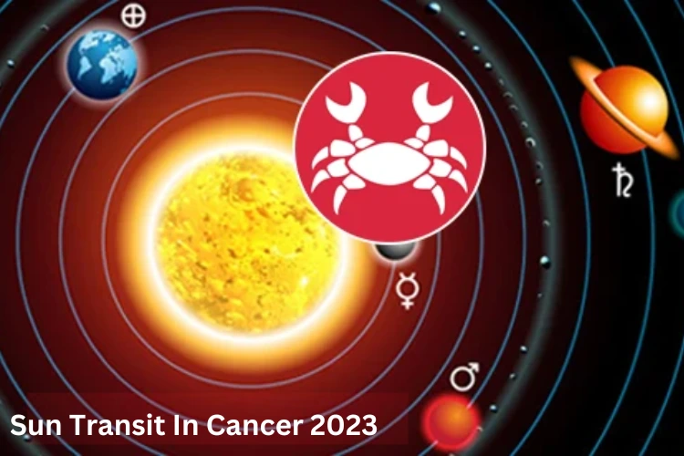 सूर्य करेंगे कर्क राशि में प्रवेश (Sun Transit In Cancer), क्या होगा आपकी राशि का हाल