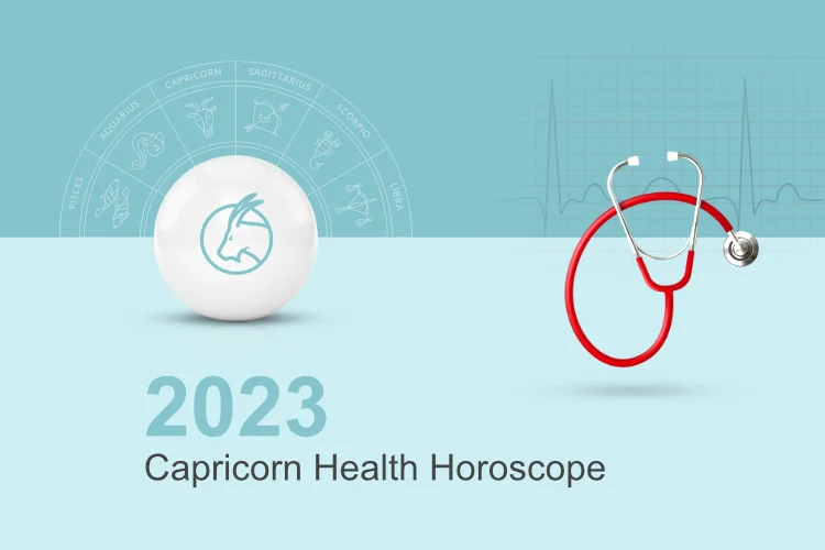 Capricorn Health Horoscope 2023