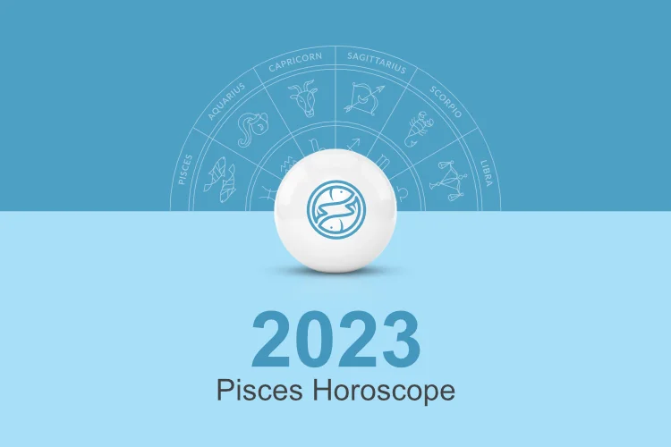 Pisces Horoscope 2023