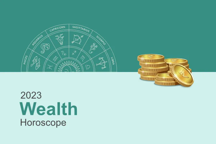 Wealth and Property Horoscope 2023