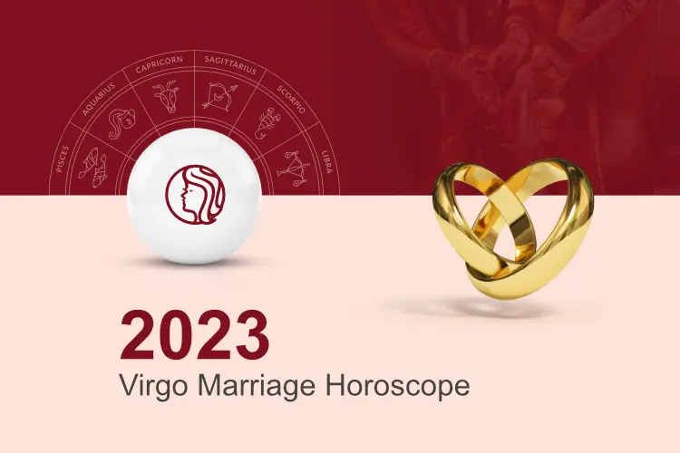 Virgo Marriage Horoscope 2023