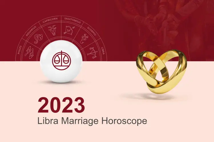 Libra Marriage Horoscope 2023 