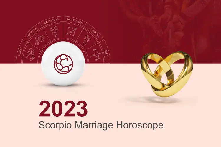 Scorpio Marriage Horoscope 2023