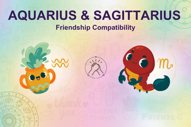The Dynamic Duo and The Aquarius and Sagittarius Friendship