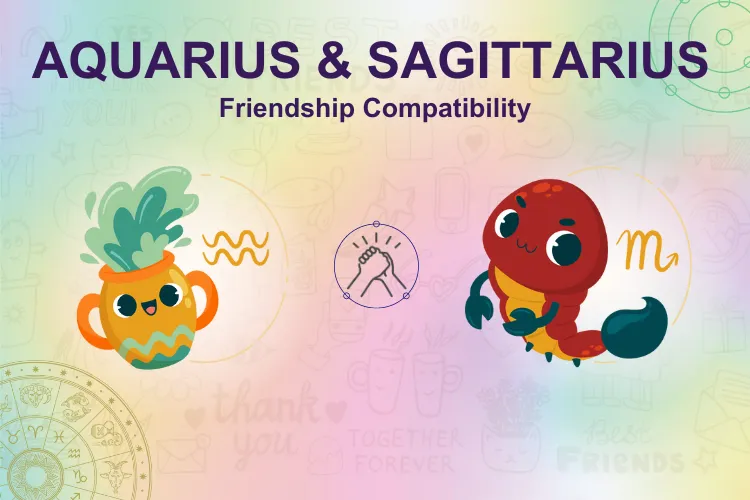 Aquarius and Sagittarius Friendship The Free Spirits in Complete