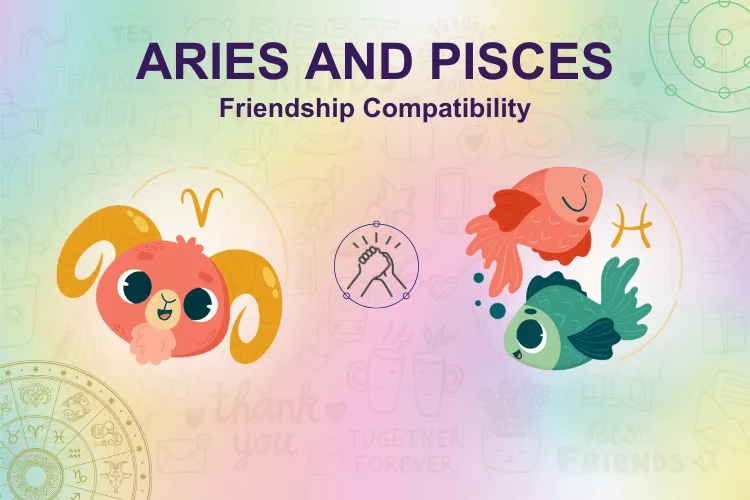 Aries and Pisces Friendship