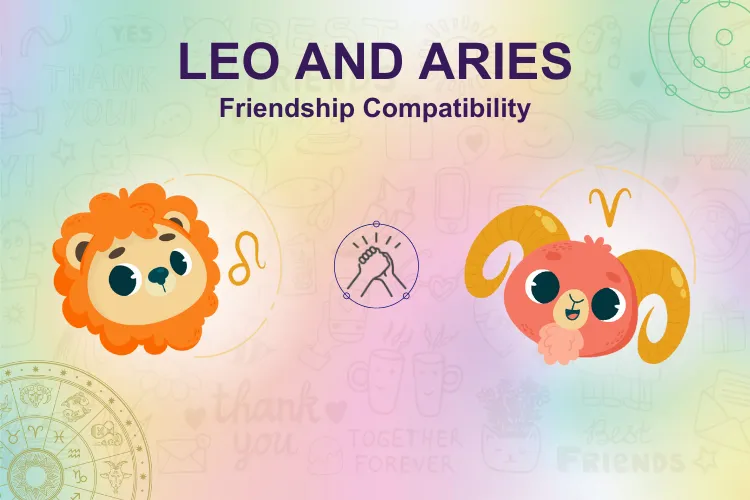 Can Individuals of Leo & Aries Zodiac Sign Be Friends?