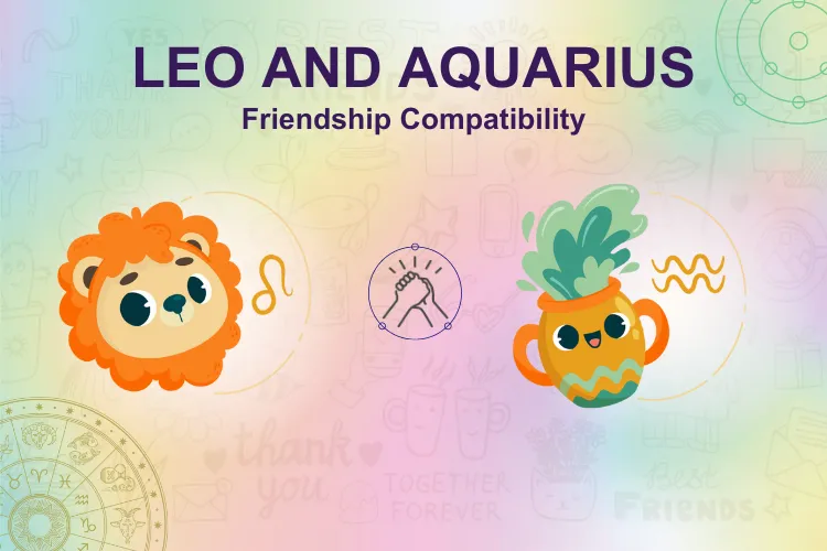 Friendship compatibility between Leo and Aquarius Zodiac Signs