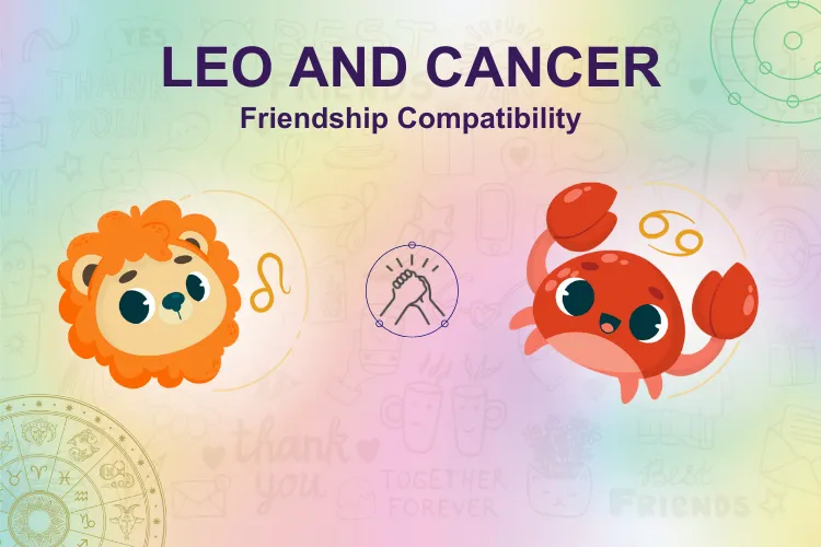 Can Individuals of  Leo & Cancer Zodiac Sign Be Friends?