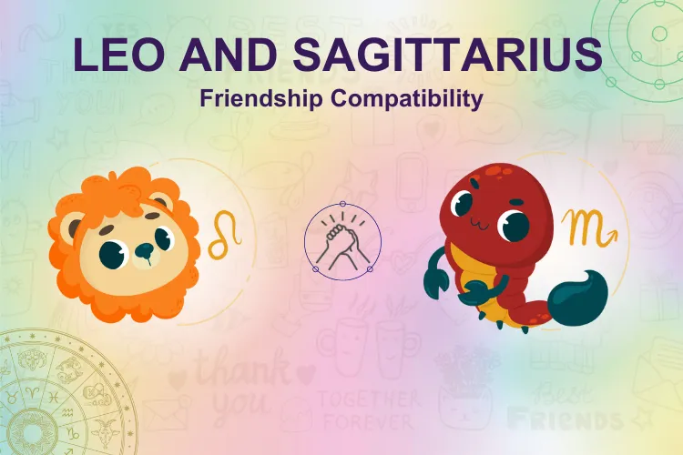 Can Individuals of  Leo & Sagittarius Zodiac Sign Be Friends?
