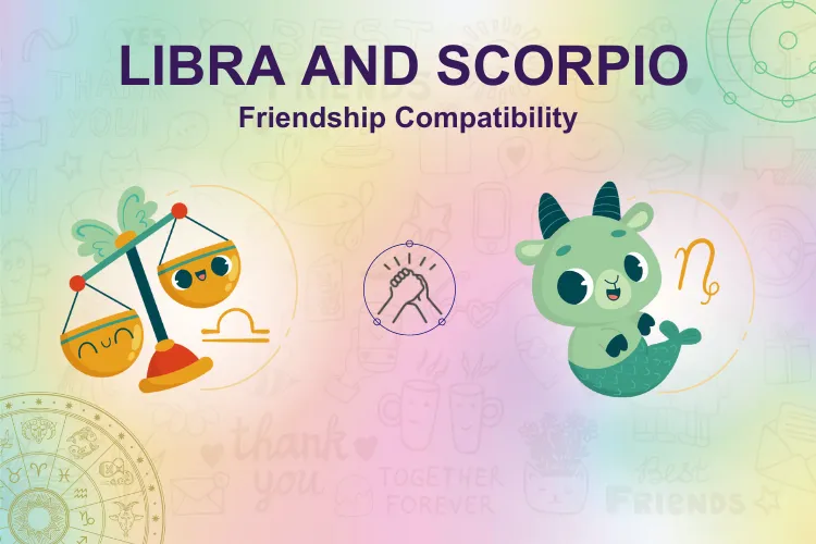 Libra and Scorpio Friendship