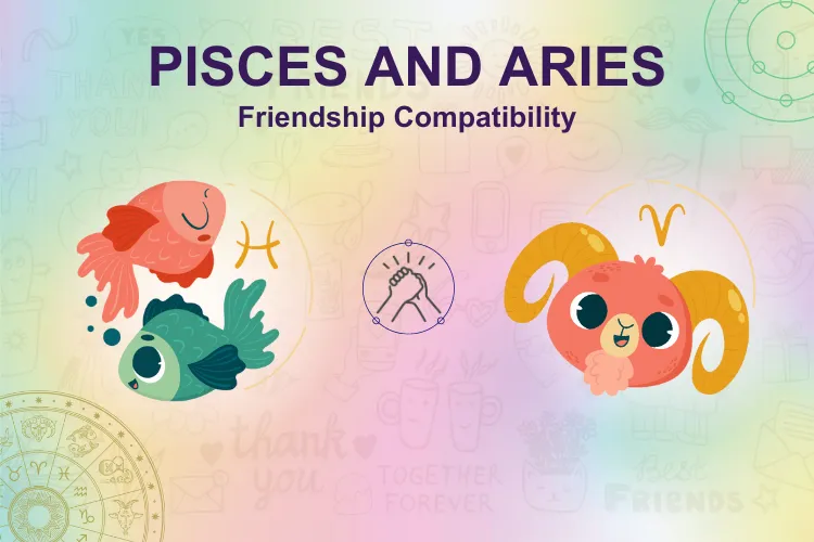 Pisces and Aries Friendship