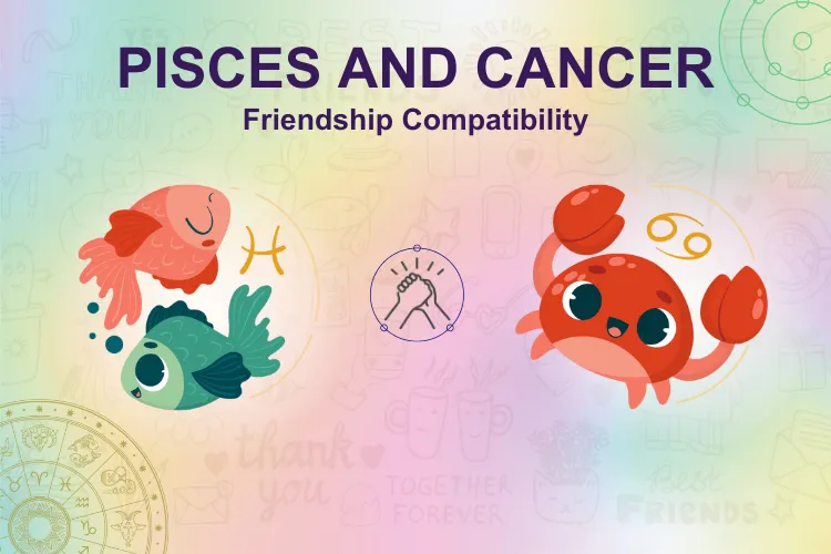 Pisces and Cancer Friendship