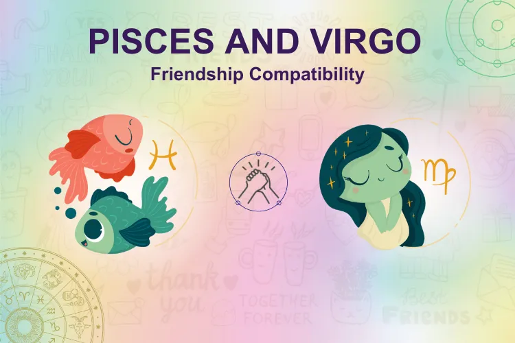 Pisces and Virgo Friendship