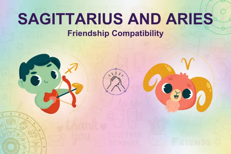 Friendship compatibility between Sagittarius and Aries Zodiac Signs