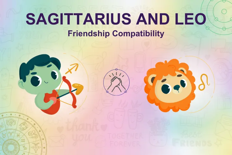 What can the people of Sagittarius and Leo become friends