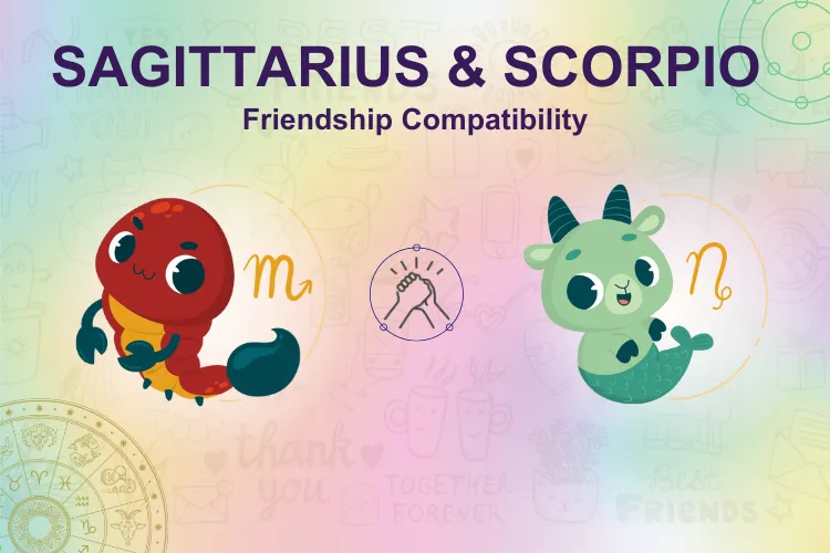 Can Individuals of  Sagittarius & Scorpio Zodiac Sign Be Friends?