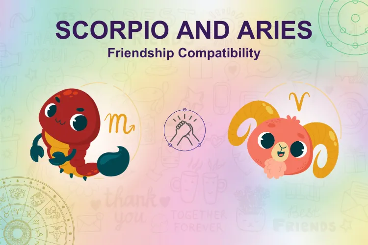 Scorpio and Aries Friendship