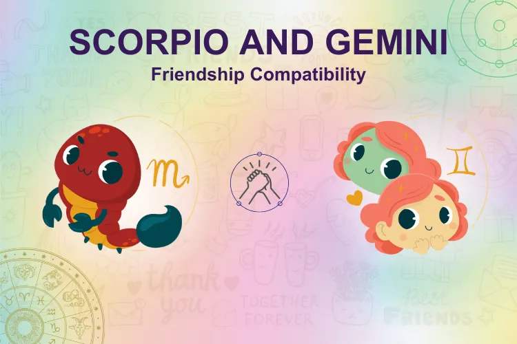 Scorpio and Gemini Friendship