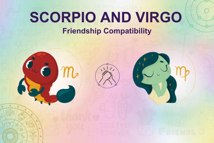 Scorpio and Virgo Friendship