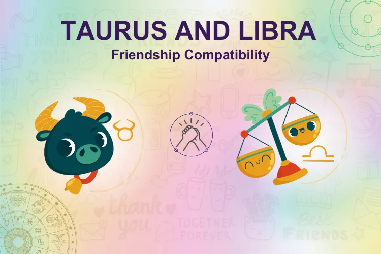 Taurus and Libra Friendship