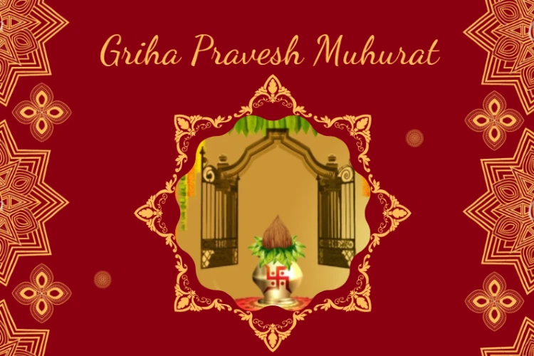 Best Griha Pravesh Muhurat Dates & Time in 2023