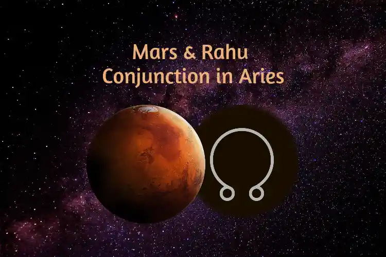 Mars Rahu Conjunction In Aries: A Major Conjunction Headed Your Way!