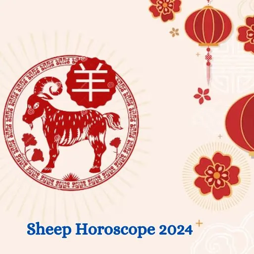 Sheep Chinese Horoscope 2024