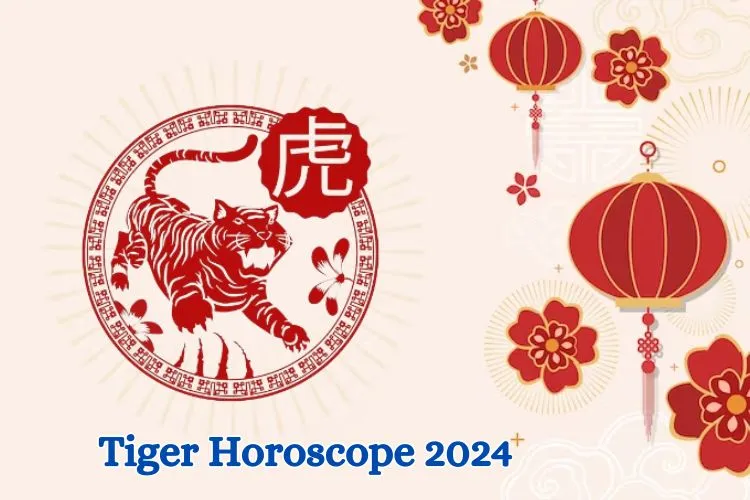 Tiger Horoscope 2024